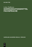 Kommunikationsmittel Fachsprache: Eine Einf?hrung