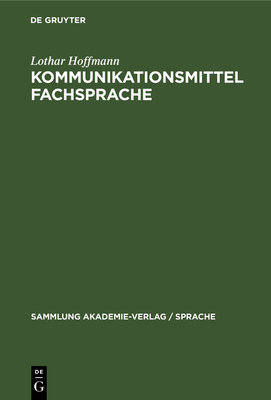 Kommunikationsmittel Fachsprache - Hoffmann, Lothar