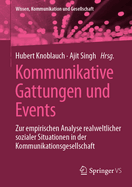 Kommunikative Gattungen Und Events: Zur Empirischen Analyse Realweltlicher Sozialer Situationen in Der Kommunikationsgesellschaft