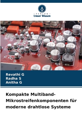 Kompakte Multiband-Mikrostreifenkomponenten fr moderne drahtlose Systeme - G, Revathi, and S, Radha, and G, Anitha