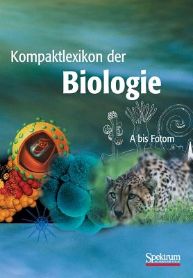 Kompaktlexikon Der Biologie - Band 1: A Bis Fotom - Dreesmann, Daniel, and Brechner, Elke, and Dinkelaker, Barbara