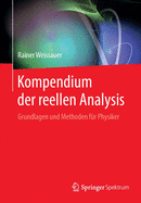 Kompendium Der Reellen Analysis: Grundlagen Und Methoden Fur Physiker