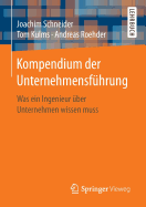 Kompendium Der Unternehmensfuhrung: Was Ein Ingenieur Uber Unternehmen Wissen Muss