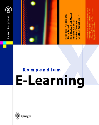 Kompendium E-Learning - Niegemann, Helmut M, and Hessel, Silvia, and Hochscheid-Mauel, Dirk