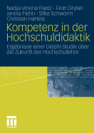 Kompetenz in Der Hochschuldidaktik: Ergebnisse Einer Delphi-Studie Uber Die Zukunft Der Hochschullehre
