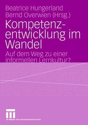 Kompetenzentwicklung Im Wandel - Hungerland, Beatrice (Editor), and Overwien, Bernd (Editor)