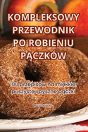 Kompleksowy Przewodnik Po Robieniu P czk?w