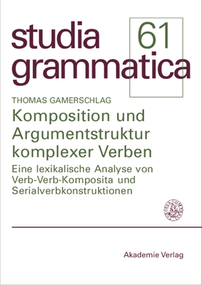 Komposition Und Argumentstruktur Komplexer Verben - Gamerschlag, Thomas