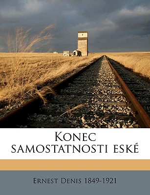 Konec Samostatnosti Eske Volume 01 - Denis, Ernest