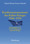 Konfrontationsmuster Des Kalten Krieges 1946 Bis 1956