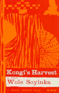 Kongi's Harvest: A Play