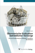 ?konomische Evaluation betrieblicher Vorsorge