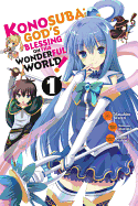 Konosuba: God's Blessing on This Wonderful World!, Vol. 1 (Manga)