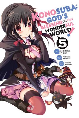 Konosuba: God's Blessing on This Wonderful World!, Vol. 5 - Akatsuki, Natsume, and Watari, Masahito (Artist)