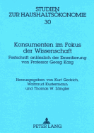 Konsumenten Im Fokus Der Wissenschaft: Festschrift Anlaesslich Der Emeritierung Von Professor Georg Karg