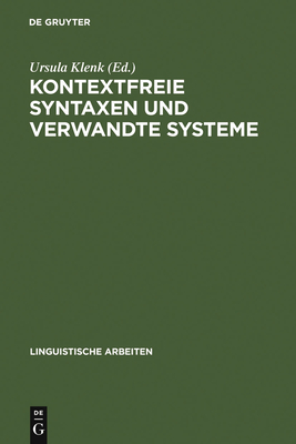 Kontextfreie Syntaxen und verwandte Systeme - Klenk, Ursula (Editor)