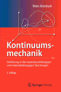 Kontinuumsmechanik: Einfhrung in Die Materialunabhngigen Und Materialabhngigen Gleichungen