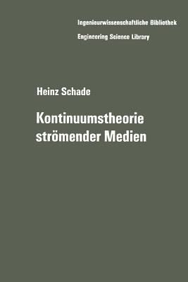 Kontinuumstheorie Stromender Medien - Schade, Heinz