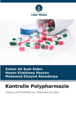 Kontrolle Polypharmazie - Badr Elden, Soheir Ali, and Hassan, Hanan Elzeblawy, and Aboudonya, Mohamed Elsayed