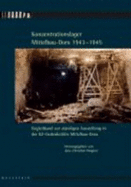 Konzentrationslager Mittelbau-Dora 1943-1945: Begleitband Zur St?ndigen Ausstellung in Der Kz-Gedenkst?tte Mittelbau-Dora