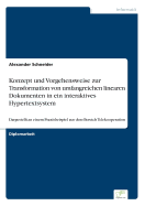 Konzept und Vorgehensweise zur Transformation von umfangreichen linearen Dokumenten in ein interaktives Hypertextsystem: Dargestellt an einem Praxisbeispiel aus dem Bereich Telekooperation