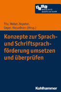 Konzepte Zur Sprach- Und Schriftsprachforderung Umsetzen Und Uberprufen