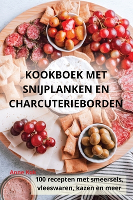 Kookboek Met Snijplanken En Charcuterieborden - Anne Kok