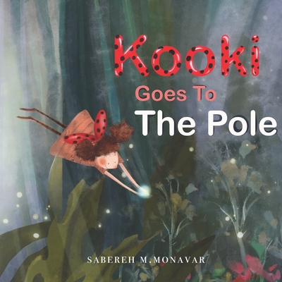 Kooki Goes to the Pole - Monavar, Sabereh M