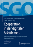 Kooperation in Der Digitalen Arbeitswelt: Verl?ssliche F?hrung in Zeiten Virtueller Kommunikation