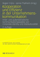 Kooperation Und Effizienz in Der Unternehmenskommunikation: Inner- Und Au?erbetriebliche Kommunikationsaspekte Von Corporate Identity Und Interkulturalit?t