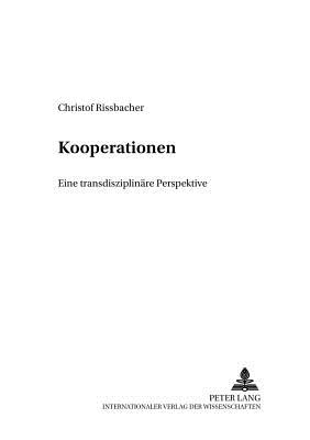 Kooperationen: Eine Transdisziplinaere Perspektive - Hinterhuber, Hans (Editor), and Rissbacher, Christof