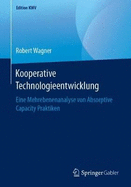 Kooperative Technologieentwicklung: Eine Mehrebenenanalyse Von Absorptive Capacity Praktiken