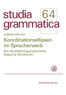 Koordinationsellipsen Im Spracherwerb: Die Verarbeitung Potentieller Gapping-Strukturen