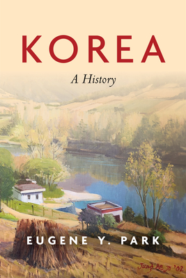 Korea: A History - Park, Eugene Y