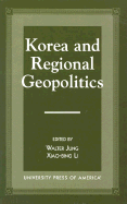 Korea and Regional Geopolitics