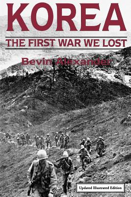 Korea: The First War We Lost - Alexander, Bevin