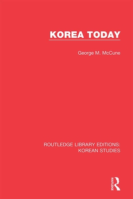 Korea Today - McCune, George M.