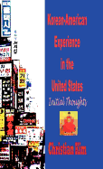 Korean-American Experience in the United States: Initial Thoughts (Hardcover)