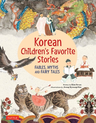 Korean Children's Favorite Stories: Fables, Myths and Fairy Tales - So-Un, Kim
