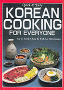 Korean Cooking for Everyone: Quick and Easy