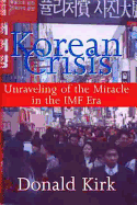Korean Crisis: Unraveling of the Miracle in the IMF Era
