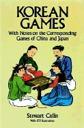 Korean Games: With Notes on the Corresponding Games of China and Japan - Culin, Stewart