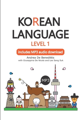 Korean Language: Level 1: includes MP3 audio download - de Nicola, Giuseppina, and Lee, Sang Suk, and de Benedittis, Andrea