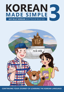 Korean Made Simple 3: Continuing Your Journey of Learning the Korean Language