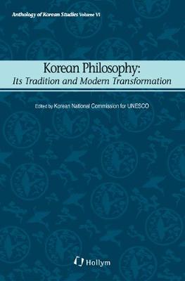 Korean Philosophy: Its Tradition and Modern Transformation - Yunes UK O Han Guk Wiw Onhoe