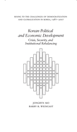 Korean Political and Economic Development: Crisis, Security, and Institutional Rebalancing