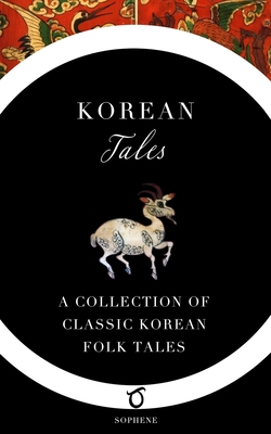 Korean Tales: A Collection of Classic Korean Folk Tales - Bang, Im, and Ryuk, Yi, and Gale, James S (Translated by)