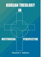 Korean Theology in Historial Perspective