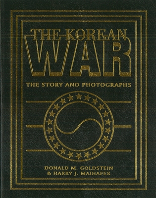 Korean War: The Story and Photographs - Goldstein, Donald M, and Maihafer, Harry J