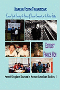 Korean Youth Transitions: Korean Youth Bearing the Future of Korean Community in the United States (Hardcover)